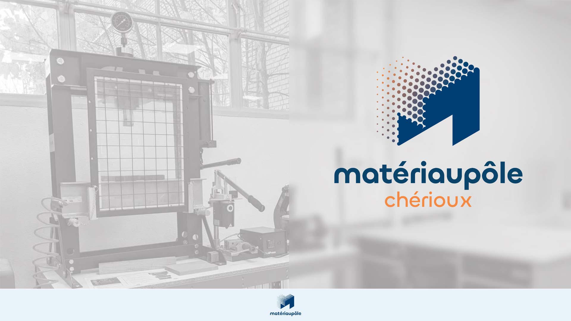 Matériaupôle Chérioux: boosting innovation for materials